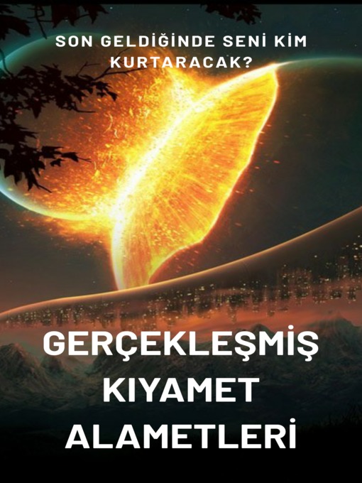 Title details for Gerçekleşmiş Kıyamet Alametleri by Ali Tahsin  Demirkol - Available